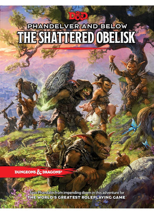 Dungeons & Dragons: Phandelver and Below: The Shattered Obelisk (Adventure Book)