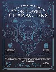 The Game Master's Book of Non-Player Characters